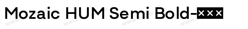 Mozaic HUM Semi Bold字体转换